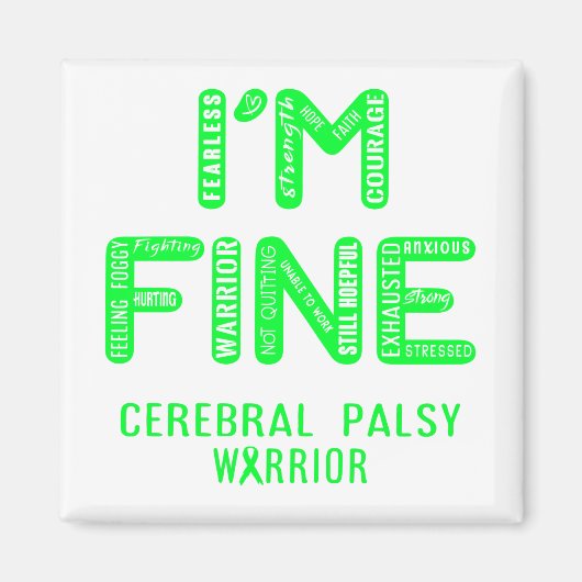 Cerebral Palsy Warrior - IK BEN FINE Magneet (Voorkant)