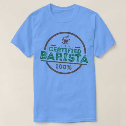 Certified Barista 100 Funny Coffee Lover Gift T-shirt (Design voorkant)