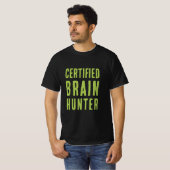 Certified Brain Hunter | Funny Zombie Halloween T-shirt (Voorkant volledig)