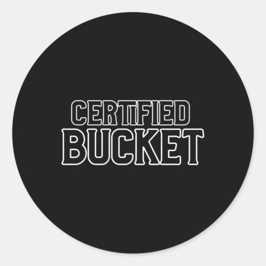 Certified Bucket Ronde Sticker (Voorkant)
