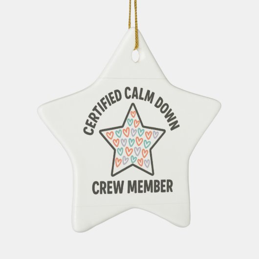 Certified Calm Down Crew Member | Inclusion  Keramisch Ornament (Rechts)