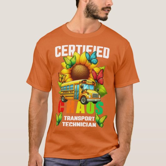 Certified Chaos Transport Technician Funny Sunflow T-shirt (Voorkant)