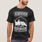 Certified Chicken Feeder and Egg Collector T-shirt (Voorkant)