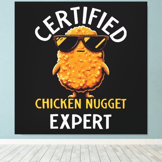 Certified Chicken Nugget Expert Canvas Afdruk (Insitu (Houten vloer))