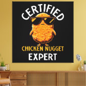Certified Chicken Nugget Expert Canvas Afdruk (Insitu (Woonkamer))