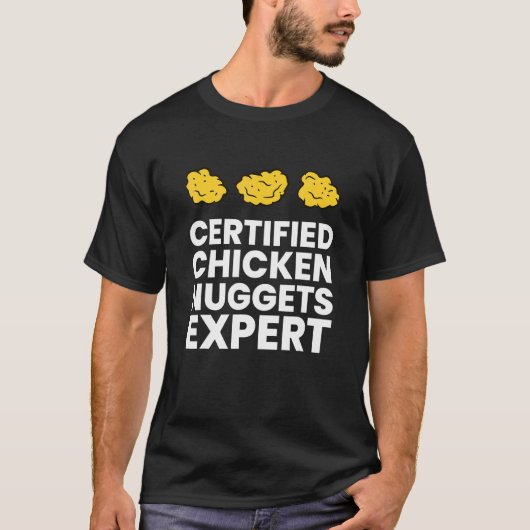 Certified Chicken Nuggets Expert Chicken Nugget T-shirt (Voorkant)