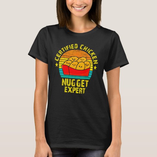 Certified Chicken Nuggets Expert Fried Food T-shirt (Voorkant)