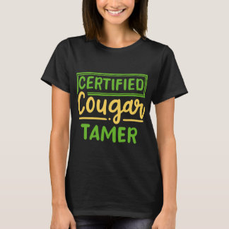 Certified Cougar Tamer Cougar Hunter T-shirt