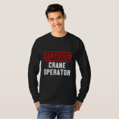 Certified Crane Operator Construction Site Worker T-shirt (Voorkant volledig)