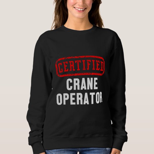 Certified Crane Operator Construction Site Worker Trui (Voorkant)