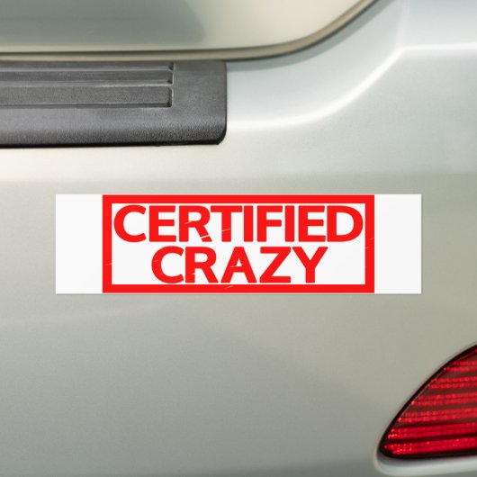 Certified Crazy Stamp Bumpersticker (Op auto)