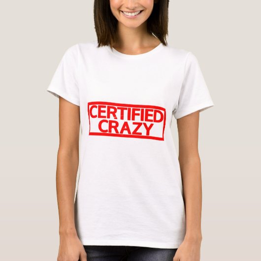 Certified Crazy Stamp T-shirt (Voorkant)