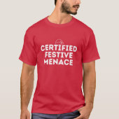 Certified Festive Menace Unisex Christmas T-Shirt (Voorkant)