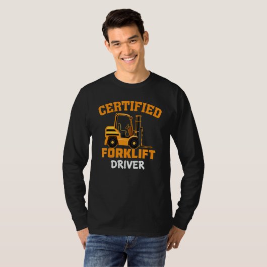 Certified Forklift Driver Forklift Operator Fork T-shirt (Voorkant volledig)