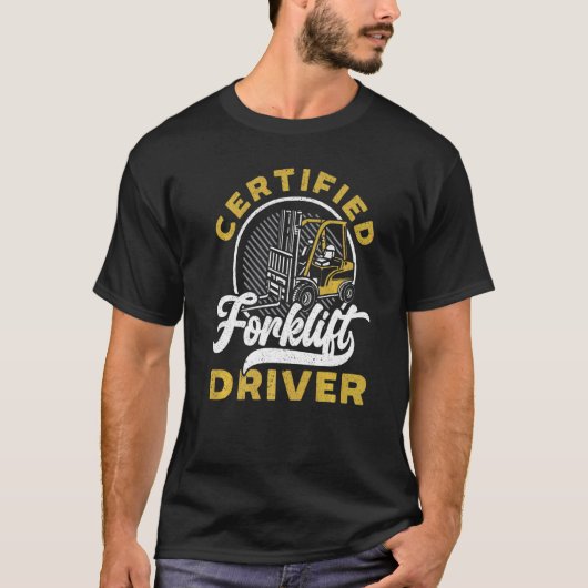 Certified Forklift Driver Professional Warehouse T-shirt (Voorkant)