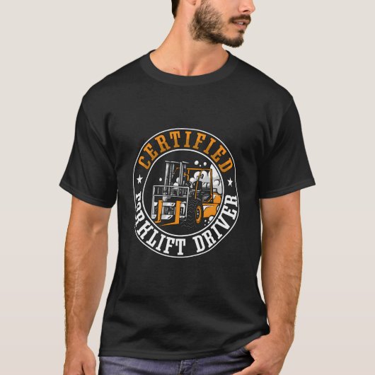 Certified Forklift Driver Warehouse Truck Forklift T-shirt (Voorkant)