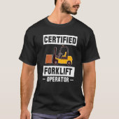Certified Forklift Operator Forklift Driver Premiu T-shirt (Voorkant)