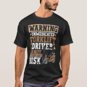 Certified Forklift Operator Forklift Driver Quote  T-shirt (Voorkant)