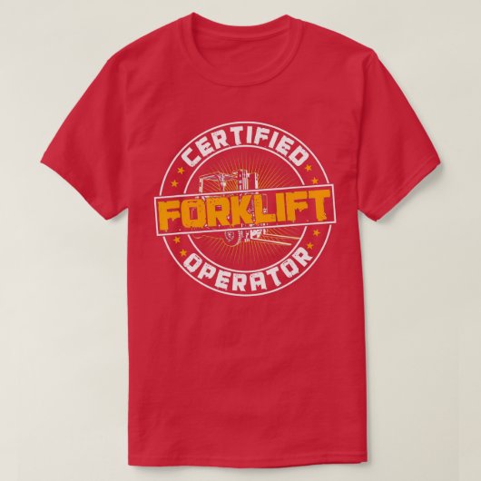 Certified Forklift Operator Funny Fork Lift Driver T-shirt (Design voorkant)