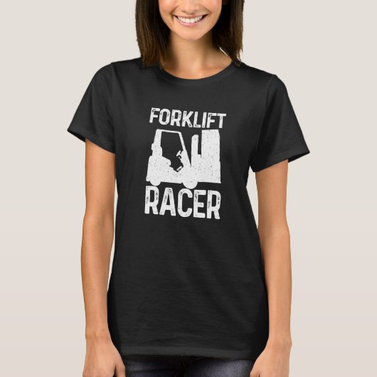 Certified Forklift Racer Forklift Operator T-shirt (Voorkant)