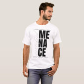 Certified Menace – Funny Bold Streetwear Statement T-shirt (Voorkant volledig)