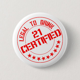 Certified Now 21 Legal to Drink Ronde Button 5,7 Cm
