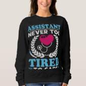 Certified Nursing Assistant Never Too Tired to Car Trui (Voorkant)