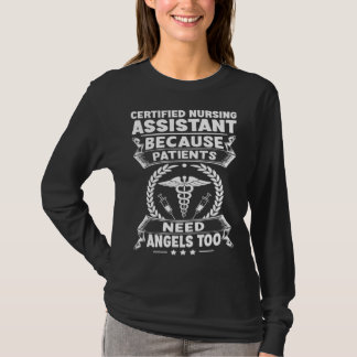 Certified Nursing Assistant Patients Need Angels T T-shirt