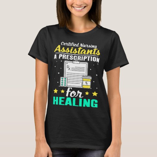 Certified Nursing Assistants A Prescription for He T-shirt (Voorkant)
