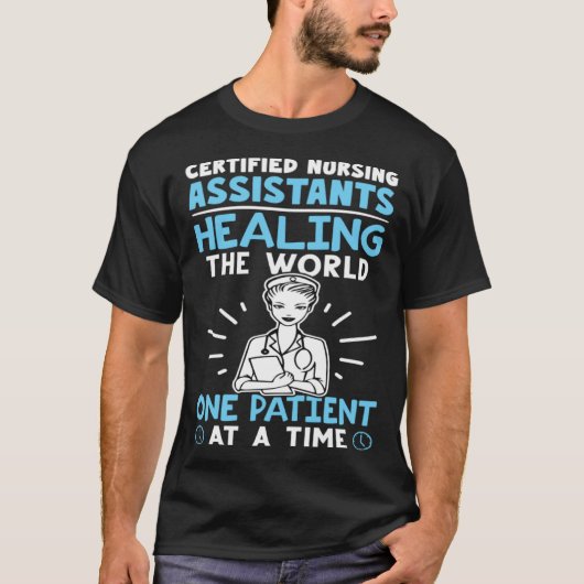 Certified Nursing Assistants Healing the World T-shirt (Voorkant)
