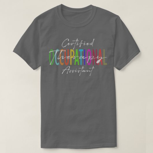 Certified Occupational Therapy Assistant 1 T-shirt (Design voorkant)