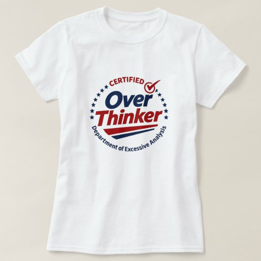 Certified Over Thinker T-Shirt (Design voorkant)
