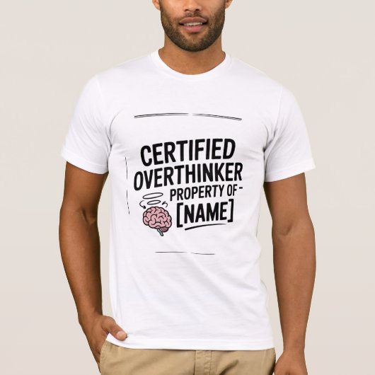 Certified Overthinker Funny T-Shirt Gift (Voorkant)