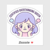Certified Overthinking Queen CuteAesthetic Sticker (Vel)