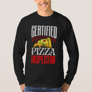 Certified Pizza Inspector Fast Food Inspection St. T-shirt