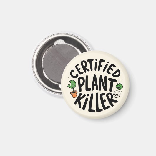 Certified Plant Killer Funny Magnet (Voorkant / Achterkant)