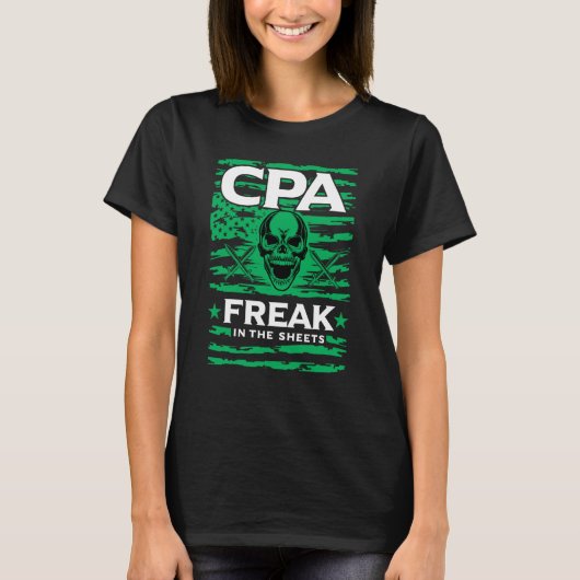 Certified Public Accountant Freak in the Sheets T-shirt (Voorkant)