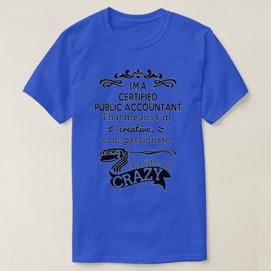 Certified Public Accountant Funny Certified Public T-shirt (Design voorkant)