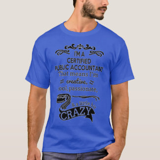 Certified Public Accountant Funny Certified Public T-shirt