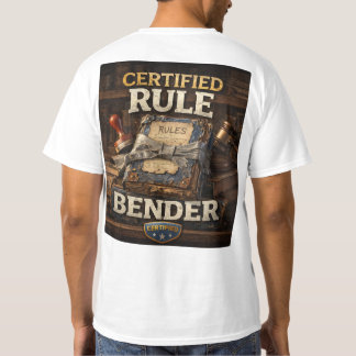 certified rule bender  t-shirt