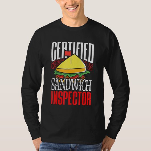 Certified Sandwich Inspector Creative Sub Ingredie T-shirt (Voorkant)