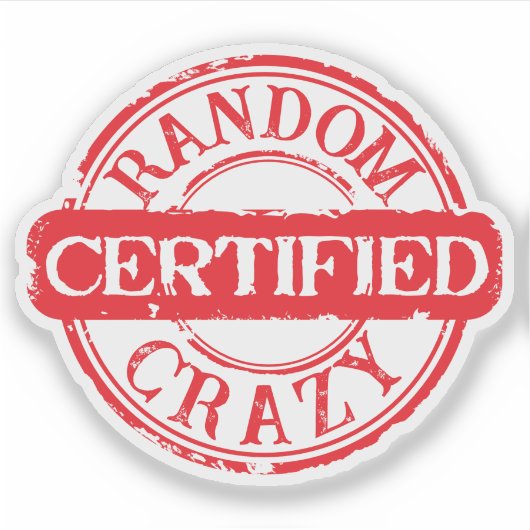 Certified stamp random crazy custom text sticker (Voorkant)
