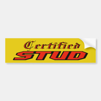 Certified Stud Bumpersticker