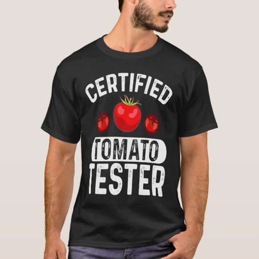 Certified Tomato Tester I Tomato T-shirt (Voorkant)