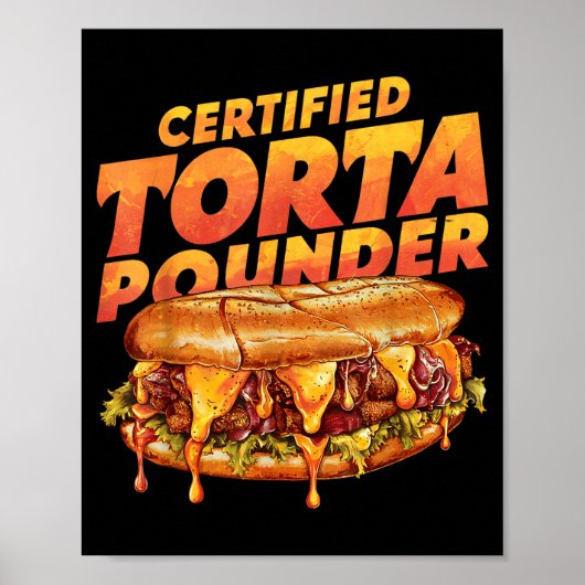 Certified Torta Under Funny Mexican Food Lover  Poster (Voorkant)