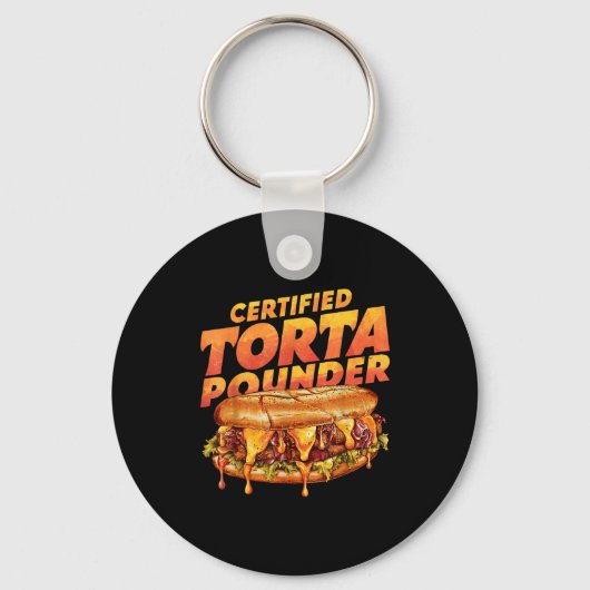 Certified Torta Under Funny Mexican Food Lover  Sleutelhanger (Voorkant)