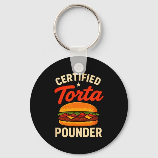 Certified Torta Under Funny Mexican Food Sandwich  Sleutelhanger (Voorkant)