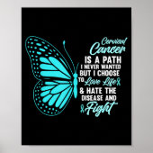 Cervical Cancer Awareness Butterfly Quote Suprt  Poster (Voorkant)