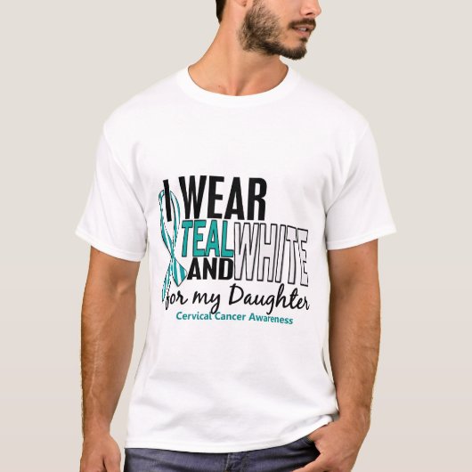 CERVICAL CANCER I Draag Blauwgroen wit voor mijn d T-shirt (Voorkant)