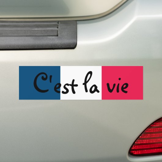 C'est la vie bumpersticker (Op auto)